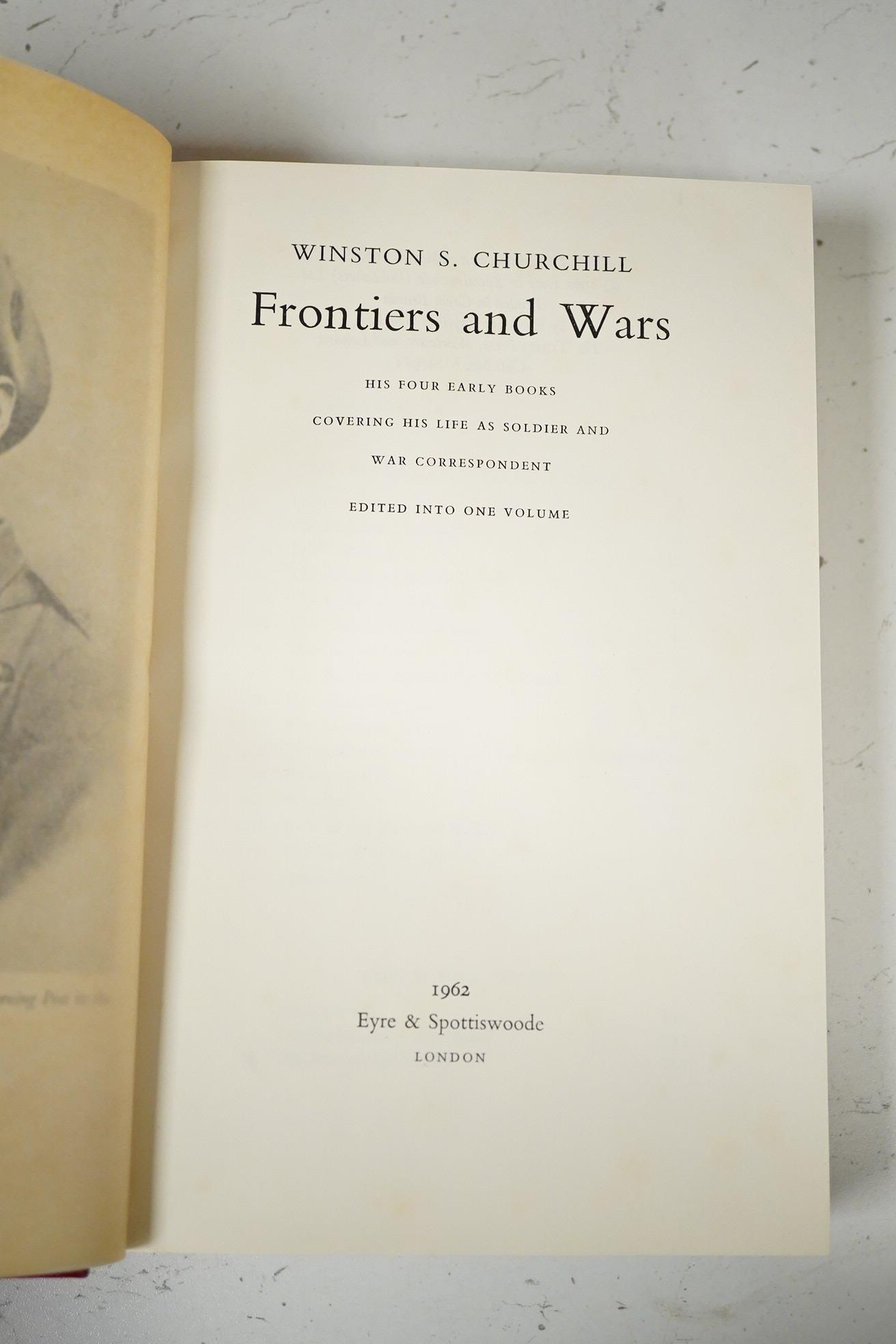 Churchill, Sir Winston Spencer - Frontiers and Wars: his four early books covering his life as a soldier and war correspondent. Edited into one volume. 1st edition. num. plates and text maps (some produced for this editi